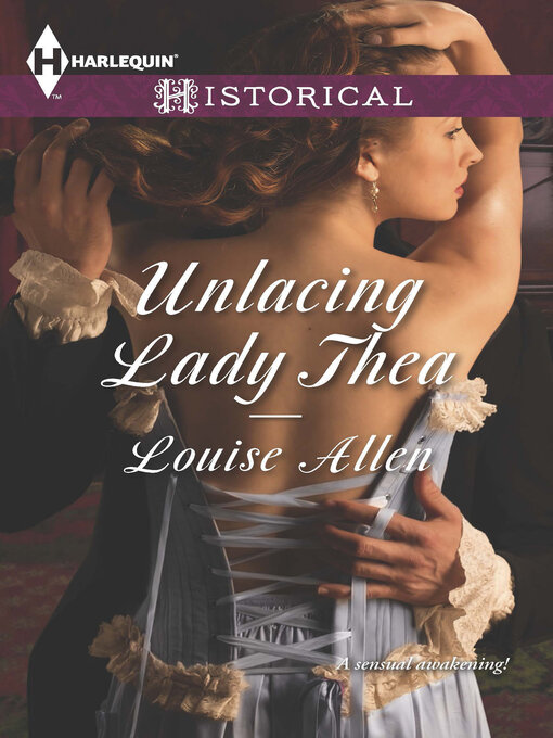 Title details for Unlacing Lady Thea by Louise Allen - Available